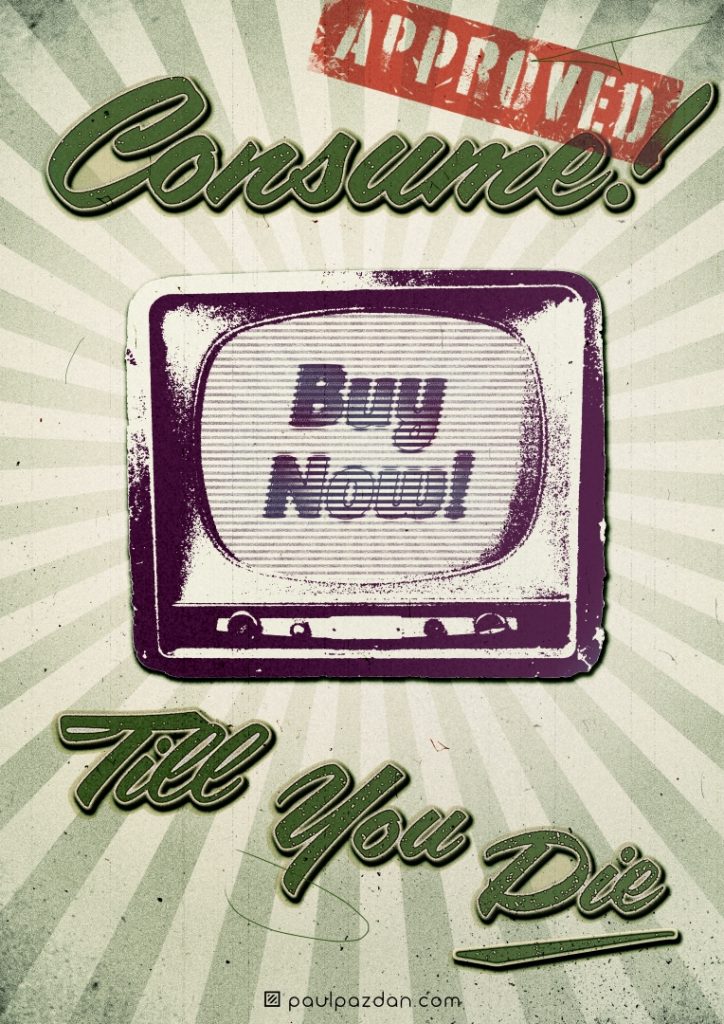 Consume Till You Die.